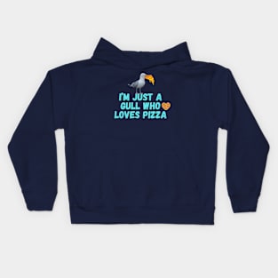 I'm Just a Gull Who Loves Pizza Kids Hoodie